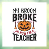 Grappige Halloween Leraar Bezem Gebroken Vector De Raamsticker (Vel 3)