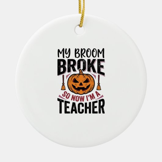 Grappige Halloween Leraar Bezem Gebroken Vector On Keramisch Ornament (Voorkant)