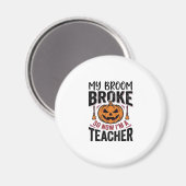 Grappige Halloween Leraar Bezem Gebroken Vector On Magneet (Voorkant / Achterkant)