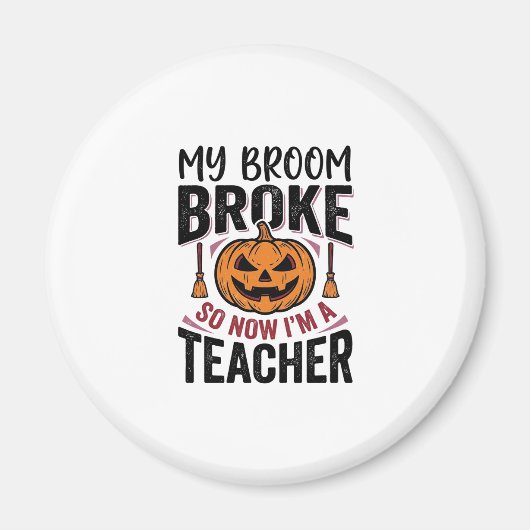 Grappige Halloween Leraar Bezem Gebroken Vector On Magneet (Voorkant)