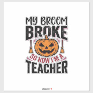 Grappige Halloween Leraar Bezem Gebroken Vector On Sticker