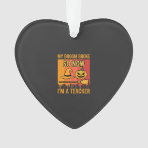 Grappige Halloween Leraar Mijn Bezem Brak Heks Ont Ornament