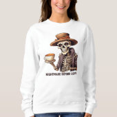 Grappige Halloween nachtmerrie voor koffie skelet Trui (Voorkant)