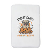 Grappige Halloween Pug Vergeet Candy Shirt Ontwerp Badmat (Voorkant Verticaal)
