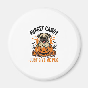 Grappige Halloween Pug Vergeet Candy Shirt Ontwerp Magneet