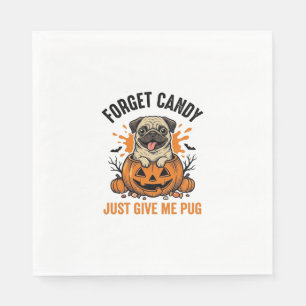 Grappige Halloween Pug Vergeet Candy Shirt Ontwerp Servet