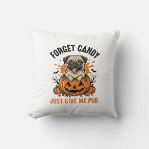 Grappige Halloween Pug Vergeet Candy T-shirt Ontwe Kussen