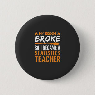 Grappige Halloween-statistieken Onderwijzer Bezemo Ronde Button 5,7 Cm
