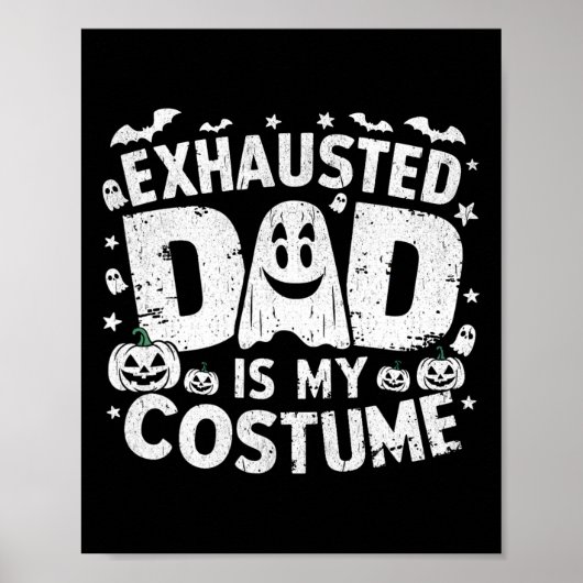 Grappige Halloween uitgeputte vader is mijn kostuu Poster (Voorkant)