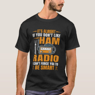 Grappige Ham Radio Operator Hobbyist Amateur Radio T-shirt