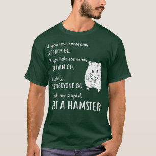 Grappige Hamster Kleding Gift Krijg een Hamster T-shirt