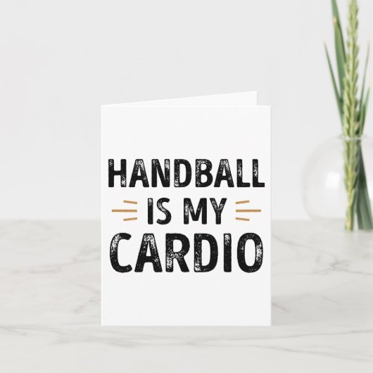 Grappige Handbal is mijn Cardio - sport Cadeau Kaart (Voorkant)