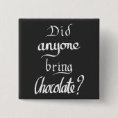 Grappige handgeschreven chocolade minnaar citaat vierkante button 5,1 cm (Voorkant)
