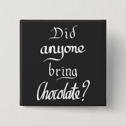 Grappige handgeschreven chocolade minnaar citaat vierkante button 5,1 cm (Voorkant)