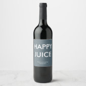 Grappige Happy Juice Slate Grey Party Bruiloft Cus Wijn Etiket (Voorkant)