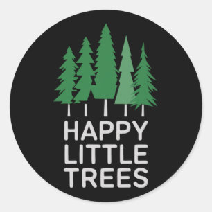 Grappige Happy Little Trees Cadeaus Camping Ronde Sticker