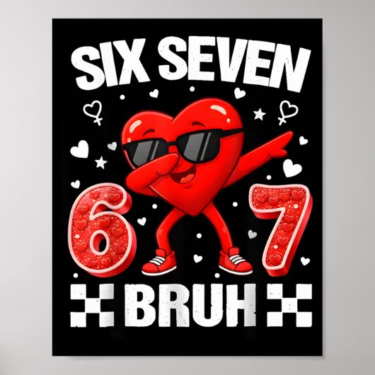 Grappige Hart 67 Bruh Valentijn Zes Zeven Meme Gen Poster (Voorkant)