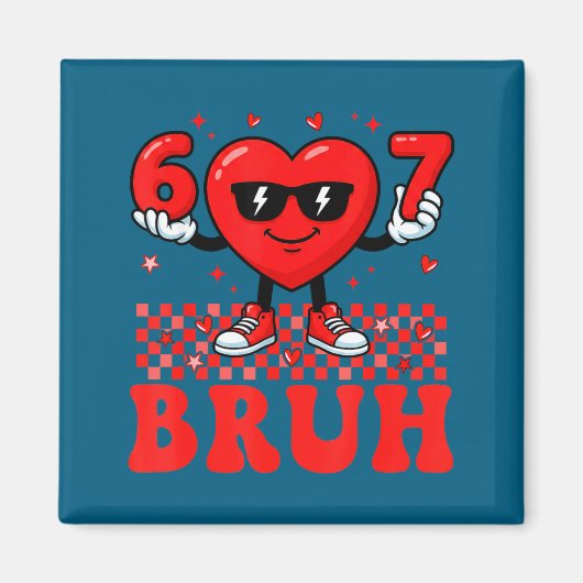 Grappige Hart 67 Zes Zeven Bruh Valentijnsdag Meme Magneet (Voorkant)