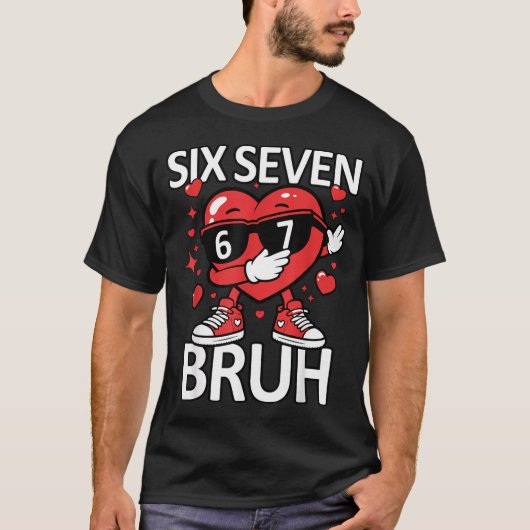 Grappige Hart Dab 67 Valentijn Bruh Zes Zeven Meme T-shirt (Voorkant)