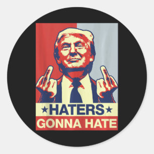 Grappige Haters gaan Donald Trump middelvinger hat Ronde Sticker