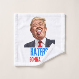 Grappige Haters gaan een hekel hebben aan quote, g Washandje