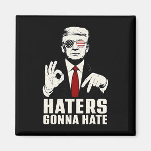 Grappige Haters Gaan Haten 6 7 President 67 Trump Magneet