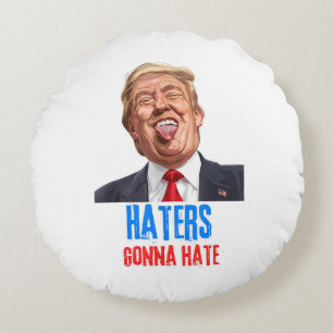 Grappige Haters gaan haten citaat, grappige uitspr Rond Kussen