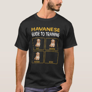 Grappige Havanese Gids Voor Training Hondentrainer T-shirt