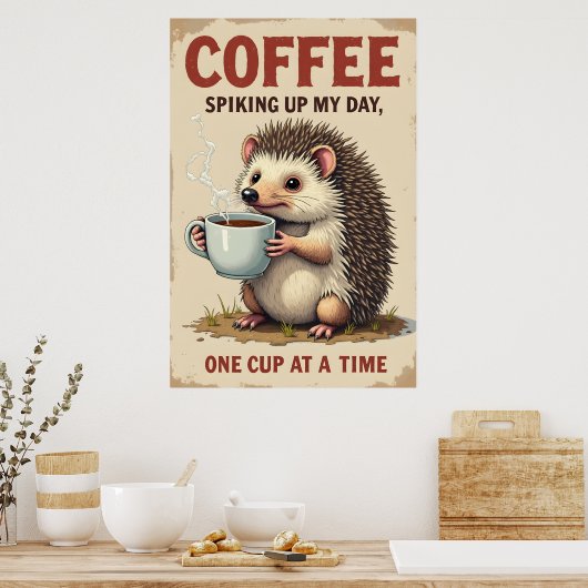 Grappige Hedgehog Coffee Art - Spiking Up My Day O Poster (Keuken)