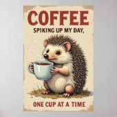 Grappige Hedgehog Coffee Art - Spiking Up My Day O Poster (Voorkant)