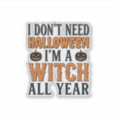 Grappige Heks Het Hele Jaar Halloween Typografie O Sticker (Voorkant)