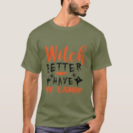 Grappige Heks Moet Mijn Snoep Hebben Heren T-shirt