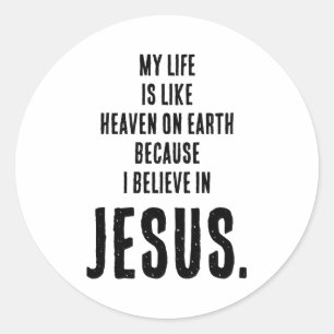 Grappige Hemel Op Aarde Omdat Ik In Jezus Geloof T Ronde Sticker