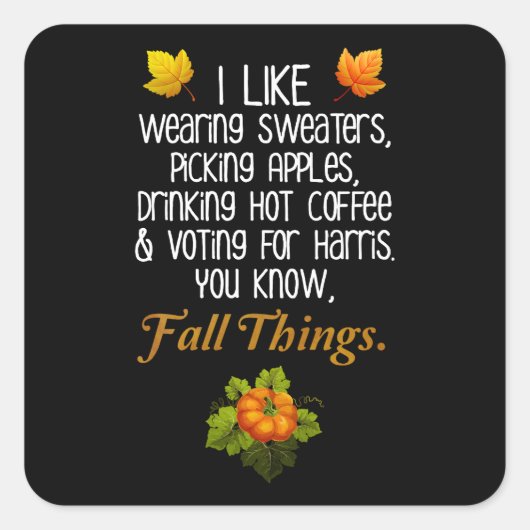 Grappige Herfst 2024 november Verkiezingen Pro-Har Vierkante Sticker (Voorkant)