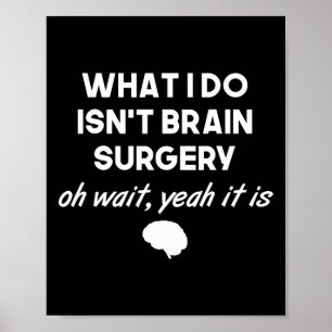 Grappige hersenchirurg Neurochirurg Verjaardagscad Poster