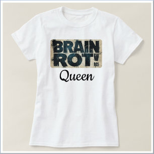 Grappige Hersenrot Koningin T-shirt