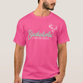 Grappige herten jagen geweer Buck Hunter Quote T-shirt