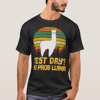 Grappige het Testen Leraar om Dag Geen Prob Llama T-shirt