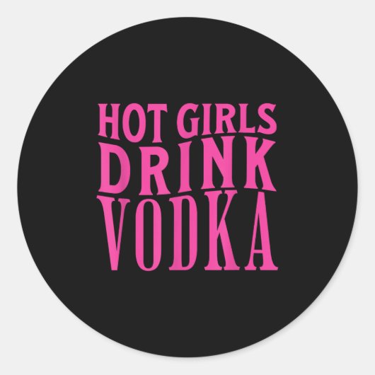 Grappige hete meisjes Drink wodka Drink Drink wijn Ronde Sticker (Voorkant)