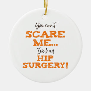 Grappige Heupchirurgie Herstel ‘schrik’ Keramisch Ornament