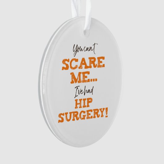 Grappige Heupchirurgie Herstel ‘schrik’ Ornament (voorkant)