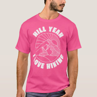 Grappige heuvel Ja ik hou van wandelen camping T-shirt