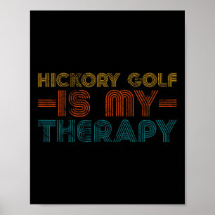 Grappige Hickory Golf Is Mijn Therapie Haard Poster