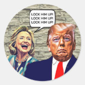 Grappige Hillary zegt Lock Trump Up Ronde Sticker (Voorkant)