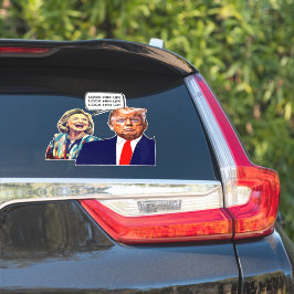 Grappige Hillary zegt Lock Trump Up Sticker