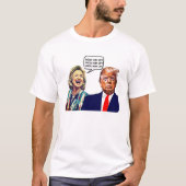 Grappige Hillary zegt Lock Trump Up T-shirt (Voorkant)