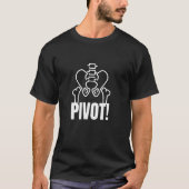 Grappige Hip Pivot Quote voor Heup Chirurgie Get W T-shirt (Voorkant)