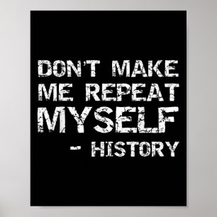 Grappige historische grap citaat voor mannen Maak Poster