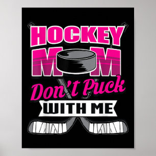 Grappige Hockey Citaten Moeder Cadeau Maak Me Niet Poster