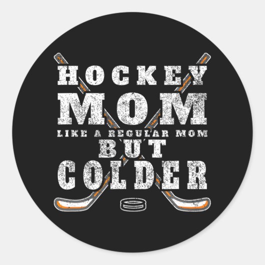 Grappige hockey mam als een gewone mam maar kouder ronde sticker (Voorkant)